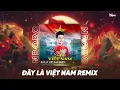 Download Lagu Đây Là Việt Nam (Remix) - Phan Duy Anh x Đinh Hoàng Quốc | Việt Nam Trong Ta Ơi...