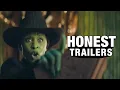 Lagu Honest Trailers | Wicked