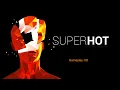 Superhot Prototype Gameplay 1080p