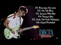 Download Lagu DIKTA PROJECT FULL ALBUM DIKTA WICAKSONO TERBARU