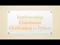 Implementing Constructor Overloading in Python