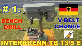 Download INTERKRENN TB 13/5 E. German Bench Drill Legend. Origin \u0026 V-belt Dilemma Solved. MP3