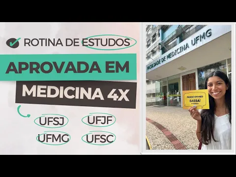 Vídeo: a rotina de uma aprovada em medicina em 4 federais