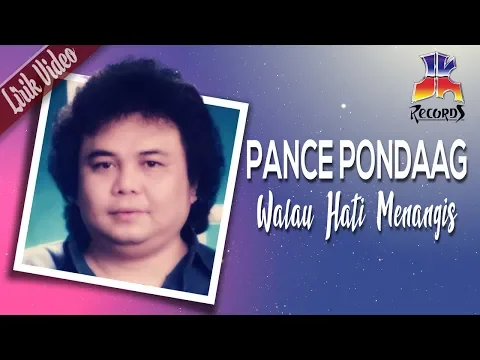 Download MP3 Pance Pondaag - Walau Hati Menangis (Official Lyric Video)