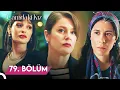 Camdaki Kiz 79 Bolum