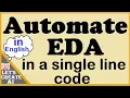 Automate EDA in Machine Learning with single line Code Pandas Profiling Python Pandas Profiling