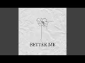 Download Lagu BETTER ME