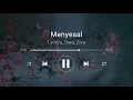 Download Lagu [1 hour] LYODRA, TIARA, ZIVA - MENYESAL