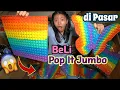 Download Lagu BERBURU POP IT JUMBO DI PASAR ! Gede Banget! Woowww..