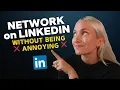 How to Network on LinkedIn Land a New Job FAST without being annoying