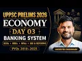 Economy Day 3 Banking System Types NPA Reforms PYQ UPPSC 2026