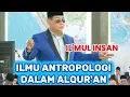 Lagu Ilmu Antropologi dalam Alqur'an menurut SYAYKH Alzaytun