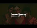 Download Lagu Deewani Mastani (s l o w e d  and  r e v e r b)