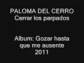 Paloma del Cerro - Cerrar los parpados.wmv