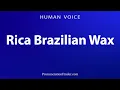 Download Lagu How To Pronounce Rica Brazilian Wax