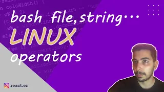 UNIX Linux bash script operators in conditionals in 15 mins ep 9