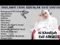 Lagu TANPA IKLAN❗️Ai Khodijah sholawat FULL ALBUM ❗️Bikin hati adem❗️