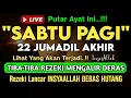 Lagu Putar Ayat ini Di Bulan Jumadil Akhir - Segala Hajad Dikabulkan, Rezeki Mengalir Deras, Aamiin