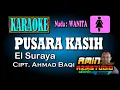 Download Lagu PUSARA KASIH El Suraya KARAOKE Nada WANITA