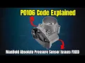 P0106 Code Explained Manifold Absolute Pressure Sensor Issues FIXED