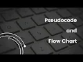 Pseudocode and Flowchart Part 2