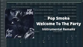 Pop Smoke - Welcome To The Party FL Studio Remake (reprod. by iBlazeManz)