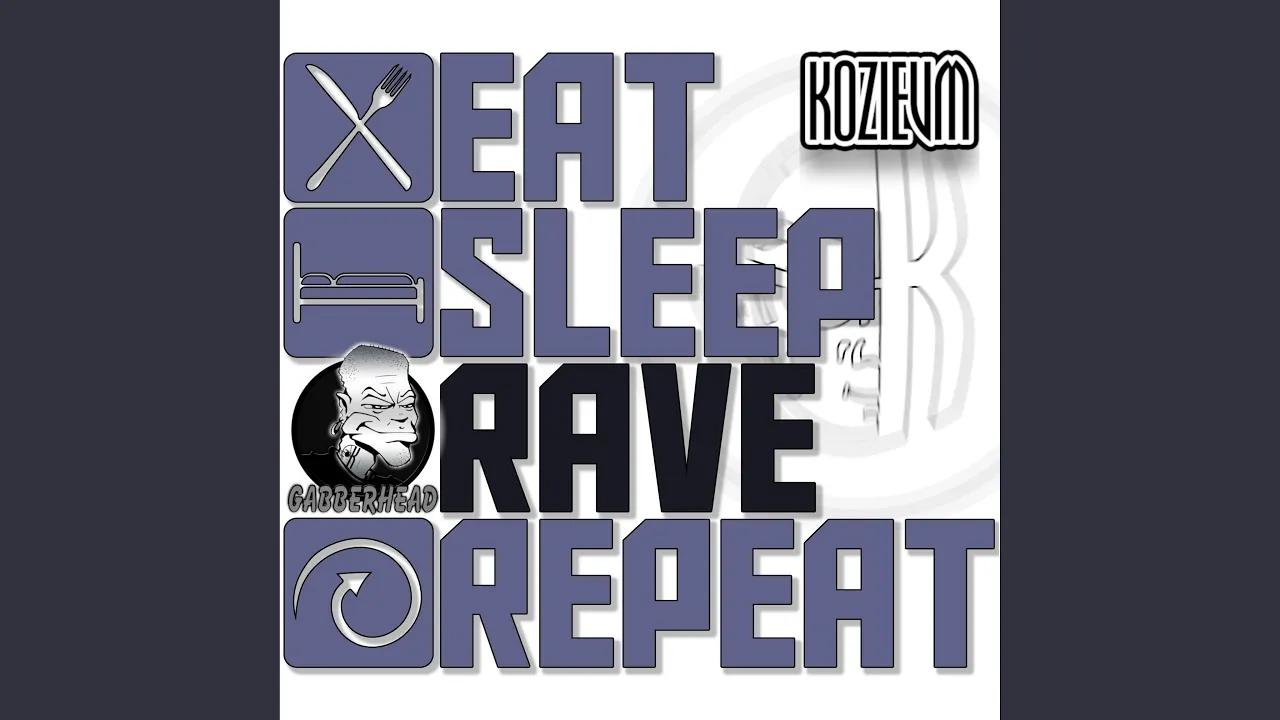 Eat, Sleep, Rave, Repeat