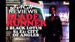 zach reviews blade runner black lotus s1 e1 city of angels 2021 adult swim crunchyroll