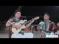 MI HERMANO Y YO - KVRASS EN PARRANDA