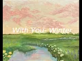 WITH YOU- WINTER AESPA (MY DEMON OST)