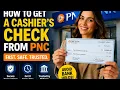 How to get a cashier s check from PNC