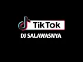Download Lagu DJ SALAWASNYA
