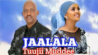 Tuujii Muddee JAALALA Ethiophian Oromo Music 2022  Tuujii Muddee JAALALA Ethiophian Oromo Music 2022