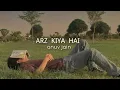 Arz kiya hai-anuv jain x lost stories[slowed + reverb].Lo-Fi #arzkiyahai #cokestudio 