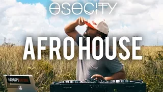 afro house mix 2017 the best of afro house 2017 by osocity