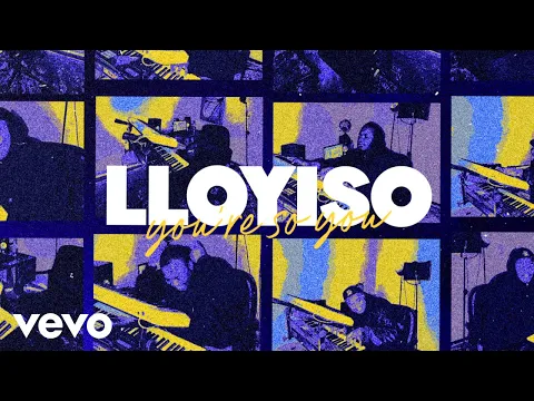 Download MP3 Lloyiso - You're So You (Lyric Video)