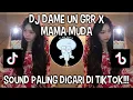 Download Lagu DJ DAME UN GRR X MAMA MUDA | BY ARYA FVNKY VIRAL DI TIKTOK ‼️