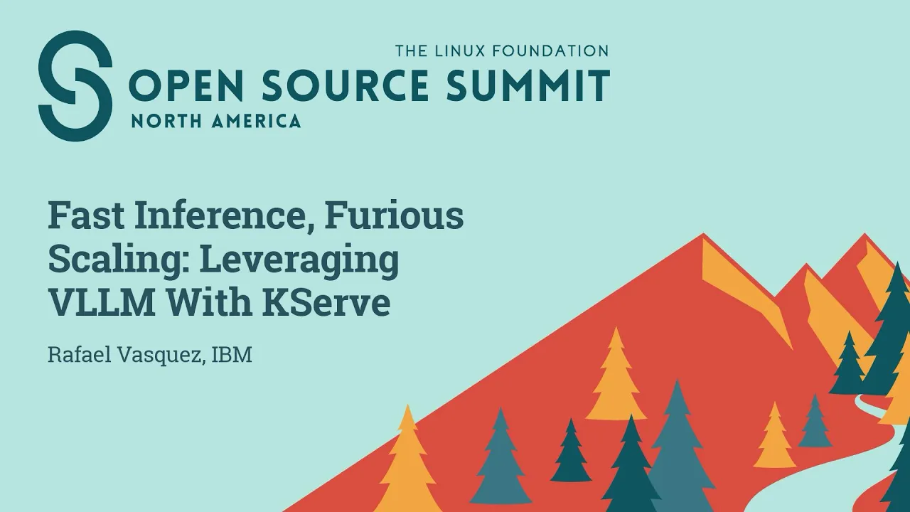 Fast Inference, Furious Scaling: Leveraging VLLM With KServe - Rafael Vasquez, IBM