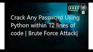 Crack Any Password Using Python within 12 lines of code Brute Force Attack write2code