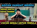 Download Lagu ADZAN RAST SANGAT MERDU NAFAS PENDEK COCOK UNTUK PEMULA ITHIS IS THE BEST AZAN IN THE MOSQUE أَذَانٌ