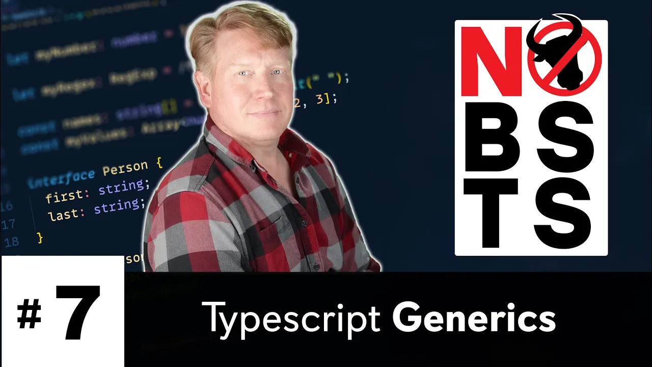 No BS TS #7 - Generics in Typescript