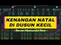 KENANGAN NATAL DI DUSUN KECIL - Revan Mamondol Rmx - TRUMPET DISCO TANAH 🌴
