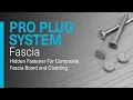 Pro Plug System Fascia