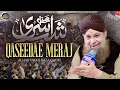 Lagu Complete Qaseeda e Meraj - Wo Sarware Kishware Risalat - Owais Raza Qadri - 2025