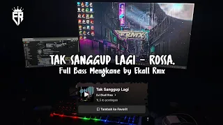 dj tak sanggup lagi yang lagi viral di tiktok full bass mengkane 2025 ekall rmx