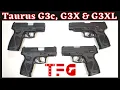 Taurus G3C G3X G3XL Similarities Differences - TheFirearmGuy