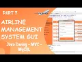 GUI for Airline Management System using Java Part 7