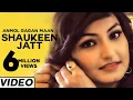 Download Lagu Shaukeen Jatt | (Official Music Video) | Anmol Gagan Maan | Songs 2015 | Jass Records