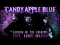 Lagu Candy Apple Blue - Dancing in the Shadows (ft. Barry Brayleo) Juno Dreams Mix [Official Music Video]