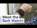 Meet the Bark Watch